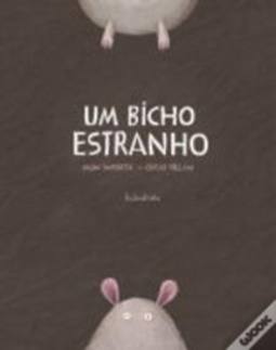 Um Bicho Estranho (Livros para Sonhar)