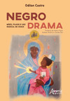 Negro drama: mães, filhos e uso radical de crack