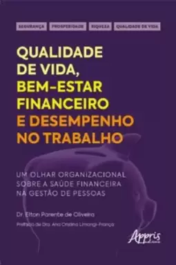 Qualidade de vida, bem-estar financeiro e desempenho no trabalho