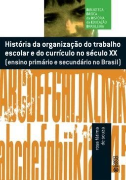 História da Organização do Trabalho Escolar e do Currículo no ...