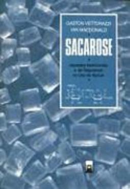 Sacarose: Aspectos Nutricionais e Segurança no Uso