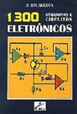 1300 Esquemas e Circuitos Eletrônicos