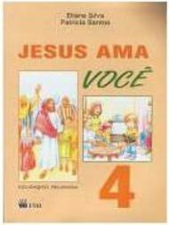 Jesus Ama Você - 4 - 1 grau