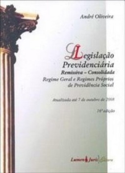 LEGISLAÇÃO PREVIDENCIÁRIA (Remissiva - Consolidada)