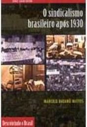 O Sindicalismo Brasileiro Após 1930