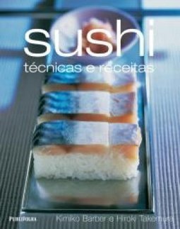 Sushi: Técnicas e Receitas