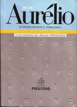 Mini Aurélio: O Dicionário da Língua Portuguesa