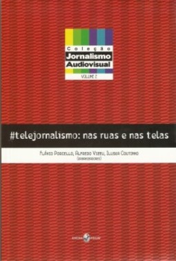 #telejornalismo: nas ruas e nas telas