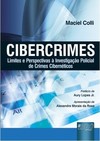 Cibercrimes - Limites e Perspectivas à Investigação Policial de Crimes Cibernéticos
