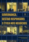 Governança, gestão responsável e ética nos negócios