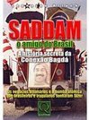 Saddam: o Amigo do Brasil