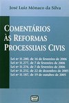 Comentários às Reformas Processuais Civis