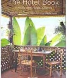 The Hotel Book: Great Escapes South America - IMPORTADO