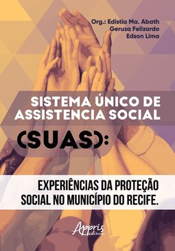 Sistema único de assistência social: experiências da proteção social no município do Recife