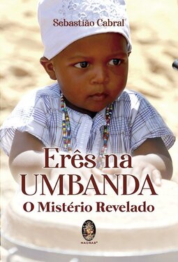 Erês na Umbanda: o mistério revelado
