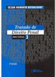 Tratado de Direito Penal: Parte Especial - vol. 3