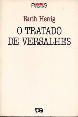 O Tratado de Versalhes 1919 - 1933