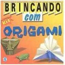 Brincando com Kit Origami
