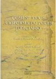 Comentários à Reforma do Poder Judiciário