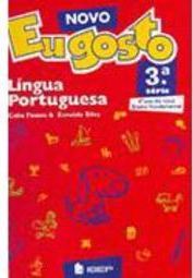 Novo Eu Gosto: Língua Portuguesa: 3ª Série - Ens. Fundam.