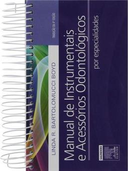 Manual de Instrumentais e Acessórios Odontológicos por Especialidades