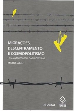 MIGRACOES, DESCENTRAMENTO E COSMOPOLITISMO