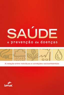 Saúde e prevenção de doenças: a relação entre indivíduos e condições socioambientais