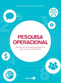 Pesquisa operacional: métodos de modelagem quantitativa para a tomada de decisões