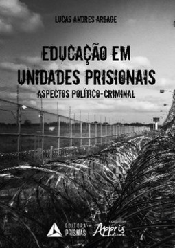 Educação em unidades prisionais: aspectos político-criminai