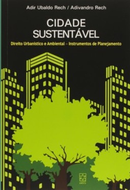 Cidade sustentável: direito urbanístico e ambiental - Instrumentos de planejamento