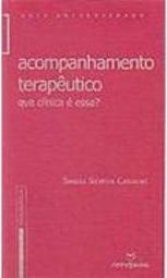 Acompanhamento Terapêutico: que Clínica é Essa?
