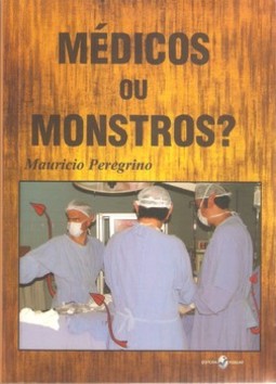 Médicos ou monstros?
