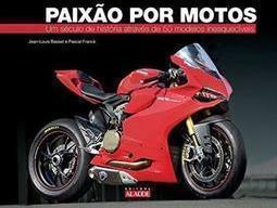 PAIXAO POR MOTOS: UM SECULO DE HISTORIA ...SQUECIVEIS
