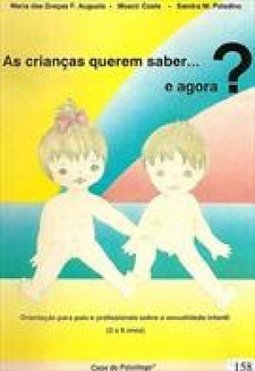 As Crianças Querem Saber... e Agora?