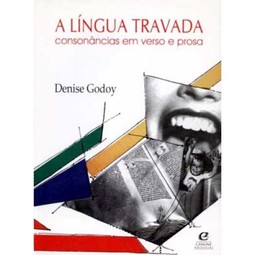 A Língua Travada: Consonâncias em Verso e Prosa