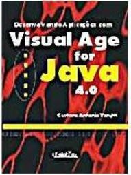 Desenvolvendo Aplicações Com Visual Age For Java 4.0