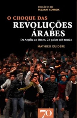 O choque das revoluções árabes: da Argélia ao Iémen, 22 países sob tensão