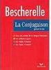 Bescherelle: la Conjugaison Pour Tous: Dictionnaire De 12,000 Verbes -