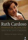 Ruth Cardoso - Fragmentos De Uma Vida