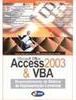 Microsoft Office Access 2003 & VBA: Desenvolvimento de Sistema de...