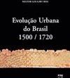 Evolução Urbana do Brasil - 1500 / 1720