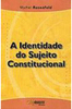 A Identidade do Sujeito Constitucional