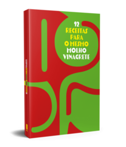 92 receitas para o mesmo molho vinagrete