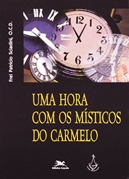 Hora com os Místicos do Carmelo, Uma