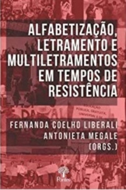 Alfabetização, letramento e multiletramentos em tempos de resistência