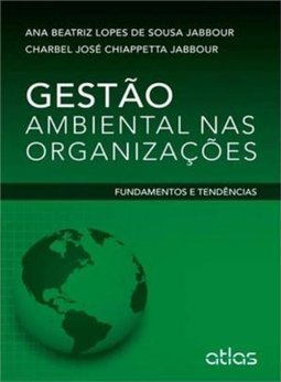 Gestão ambiental nas organizações: Fundamentos e tendências