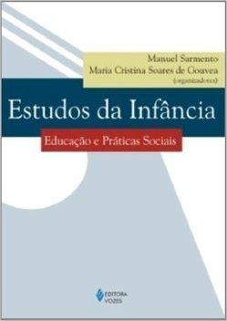 Estudos da Infância: Educação e Práticas Sociais