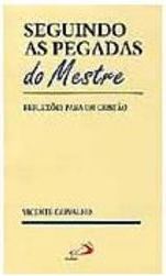 Seguindo as Pegadas do Mestre: Reflexões para Cristão