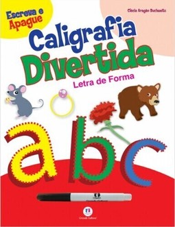 Letra De Forma - Escreva E Apague - Col. Caligrafia Divertida