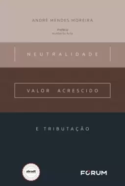 Neutralidade, valor acrescido e tributação